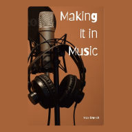 Making it in Music