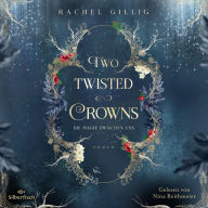 Two Twisted Crowns: Die Magie zwischen uns (German Edition)
