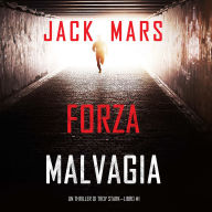 Forza malvagia (Un thriller di Troy Stark-Libro #1): Narrato digitalmente con voce sintetizzata