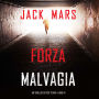 Forza malvagia (Un thriller di Troy Stark-Libro #1): Narrato digitalmente con voce sintetizzata