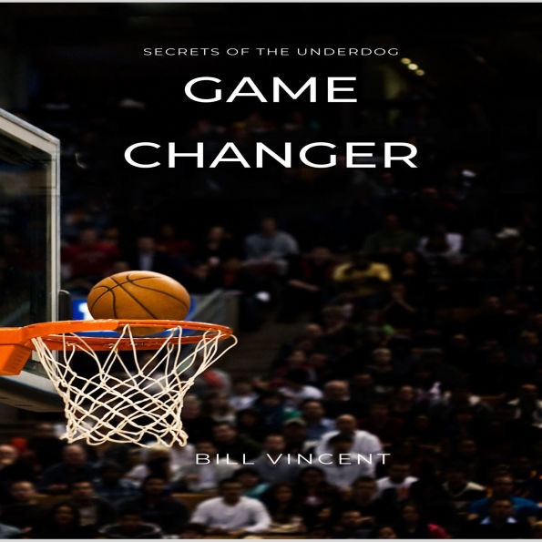 Game Changer: Secrets of the Underdog