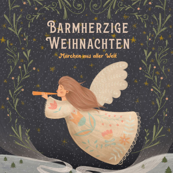 Barmherzige Weihnachten: Märchen aus aller Welt