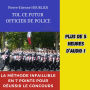 TOI, CE FUTUR OFFICIER DE POLICE: La méthode infaillible en 7 points pour réussir le concours