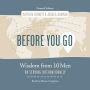 Before You Go: Wisdom from Ten Men on Serving Internationally