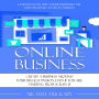 Online Business: Learn Reasons Why Online Businesses Fail and Strategies to Use in Starting (Create a Business around Your Biggest Passion, Even if You Are Starting From Scratch)