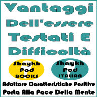 Vantaggi Dell'essere Testati E Difficoltà