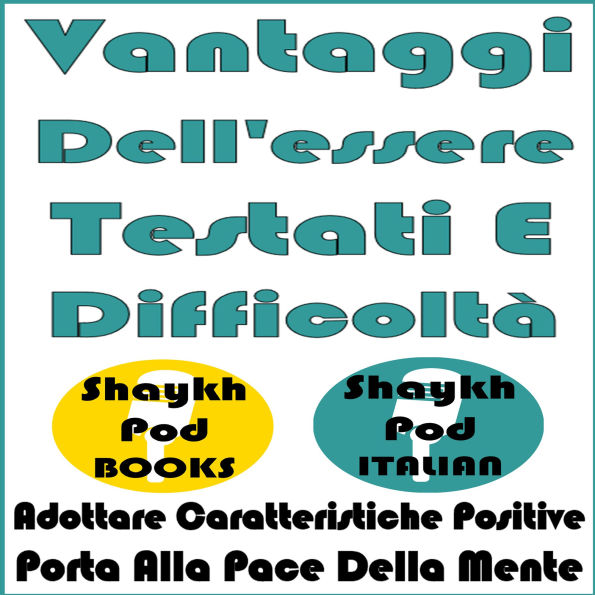 Vantaggi Dell'essere Testati E Difficoltà
