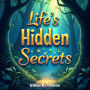 Life's Hidden Secrets: A Journey to Find Your Purpose: Unlock the Secrets of Life: Powerful Audio Lessons for Finding Your Purpose!