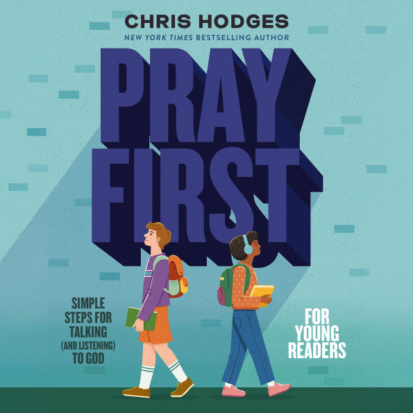 Pray First for Young Readers: Simple Steps for Talking (and Listening) to God