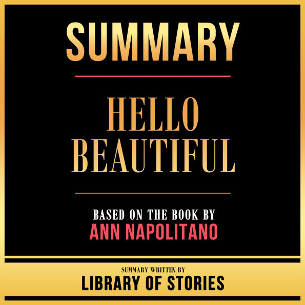Summary - Hello Beautiful: Based On The Book By Ann Napolitano