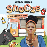 Snooze: Tome 2 - Deux minutes de plus: Tome 2 - Deux minutes de plus