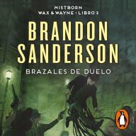 Brazales de Duelo (Wax & Wayne 3): Una novela de Mistborn