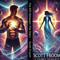 The Rift Between the Stars; A Cosmic Romance: A cosmic Romance