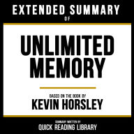 Extended Summary - Unlimited Memory: Based On The Book By Kevin Horsley