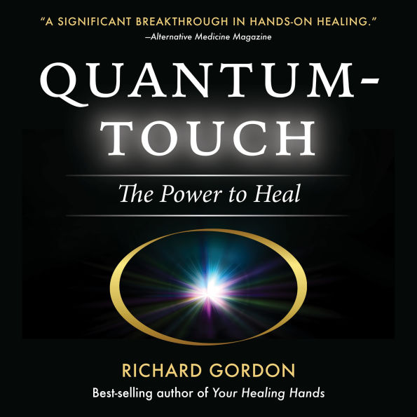 Quantum-Touch: The Power to Heal