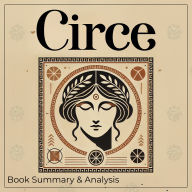 Circe: Book Summary and Analysis (Abridged)