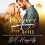 Forever For You: a forced proximity small town romantic comedy