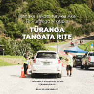 T¿ranga Tangata Rite: M¿nuka Takoto Kawea Ake Te Purongo Arotake