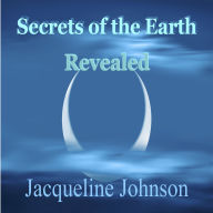 Secrets of the Earth Revealed