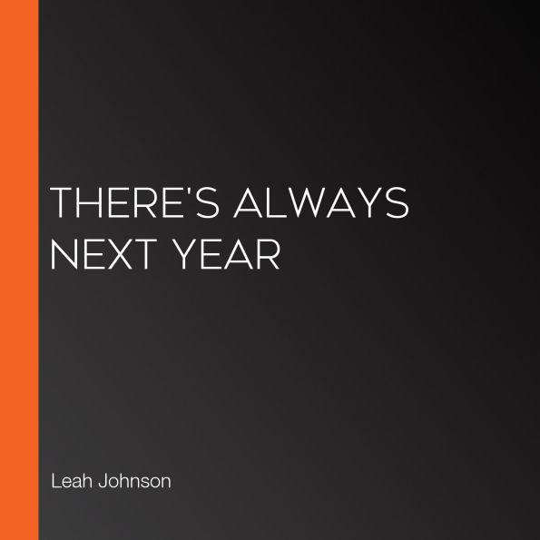 There's Always Next Year