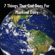 7 Things That God Does For Mankind Daily: Audiobook