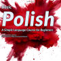 Basic Polish: A Simple Language Course for Beginners