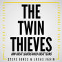 The Twin Thieves: How Great Leaders Build Great Teams
