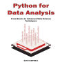 Python for Data Analysis: From Basics to Advanced Data Science Techniques