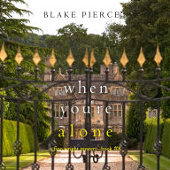 When You're Alone (A Finn Wright FBI Mystery-Book Eight): Digitally narrated using a synthesized voice