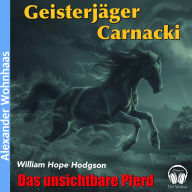 Geisterjäger Carnacki - Das unsichtbare Pferd