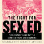 The Fight for Sex Ed: The Century-Long Battle Between Truth and Doctrine