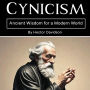 Cynicism: Ancient Wisdom for a Modern World