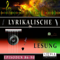 Lyrikalische Lesung Episoden 86-90