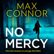 No Mercy: The brand-new gripping thriller, full of action, adventure and revenge to read in 2025 (Josie Chapman, Book 1)