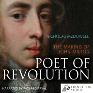 Poet of Revolution: The Making of John Milton