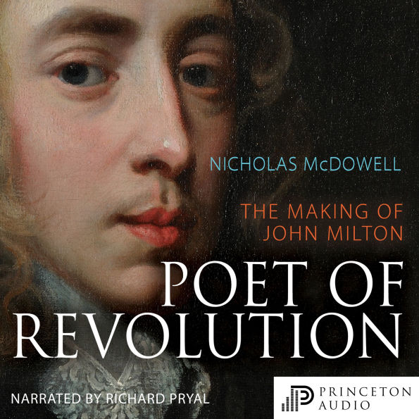 Poet of Revolution: The Making of John Milton
