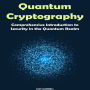 Quantum Cryptography: Comprehensive Introduction to Security in the Quantum Realm