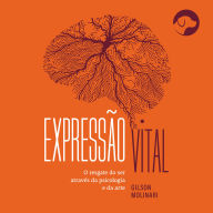 Expressão vital: O resgate do ser através da psicologia e da arte