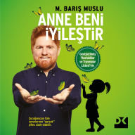 Anne Beni ¿yile¿tir (Abridged)