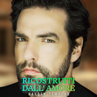 Ricostruiti dall'Amore: Romance Gay