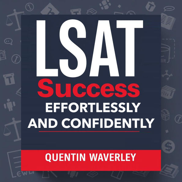 LSAT Success Effortlessly and Confidently: 