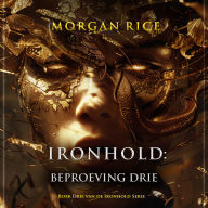 Ironhold: Beproeving Drie (Boek Drie van de Ironhold Serie): Digitaal voorgelezen door een electronisch gegenereerde stem