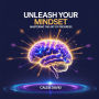 Unleash Your Mindset: Mastering the Art of Progress
