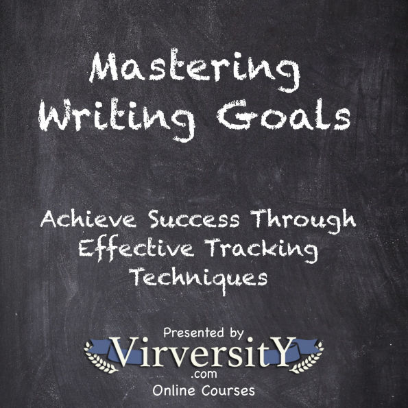 Mastering Writing Goals: Achieve Success Through Effective Tracking Techniques