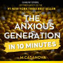 Anxious Generation, The - In 10 Minutes