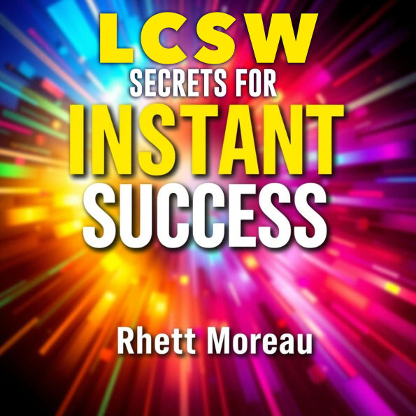 LCSW Secrets for Instant Success: Unlock instant success with our engaging audio lessons crafted for acing the LCSW Exam. Transform your prep today!