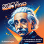 Concepts of Modern Physics: An Introduction to the Latest Developments in Physics