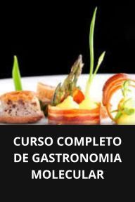 CURSO COMPLETO DE GASTRONOMIA MOLECULAR