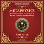 Metaphysics: Aristotle's Ultimate Exploration of Reality, Existence, and Knowledge