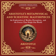 Aristotle's Metaphysical and Scientific Masterpieces: Metaphysics, On Sense and the Sensible, On Life and Death & On Breathing